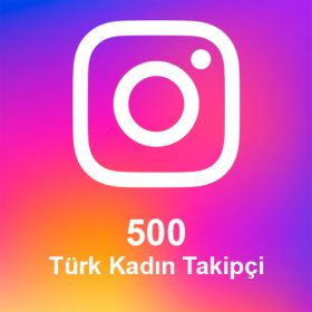 500 Türk Kadın Takipçi